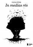 Publio Poczai Péter: In medias rēs - könyv