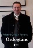 Publio Régeni Orbán Ferenc: Ördögtánc - A Nap süssön rád - könyv