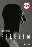 Publio Szigeti Attila: Félelem - könyv