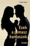 Publio Szollár Gyula: Ezek a pimasz kamaszok - könyv