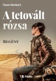 Publio Tasev Norbert: A tetovált rózsa - könyv