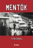 Publio Tóth Dániel: Mentők - könyv