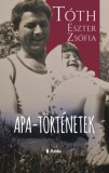 Publio Tóth Eszter Zsófia: Apa-történetek - könyv