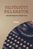 Publio Uploaded Magazin antológia 2016: Feltöltött pillanatok - könyv
