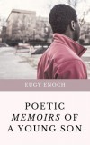 Publiseer Publishing Eugy Enoch: Poetic Memoirs Of A Young Son - könyv
