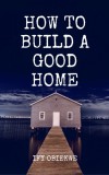 Publiseer Publishing Ify Obiekwe: How To Build A Good Home - könyv