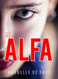 Publishdrive Anabelle De Sade: Az Alfa - Az alfa 1. - könyv