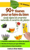 Publishdrive Cristina Rebiere, Olivier Rebiere: 90+ tisanes pour se faire du bien - Petit guide digital pour apprendre les propriétés naturelles et curatives des plantes - könyv