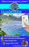 Publishdrive Cristina Rebiere, Olivier Rebiere: eGuide Voyage: Guadeloupe, Marie-Galante et les Saintes - Découvrez un paradis des Cara?bes! - könyv