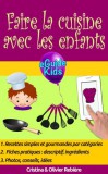 Publishdrive Cristina Rebiere, Olivier Rebiere: Faire la cuisine avec les enfants - Partagez des moments magiques avec vos enfants! - könyv