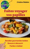 Publishdrive Cristina Rebiere, Olivier Rebiere: Faites voyager vos papilles - 43 recettes de par le monde - könyv