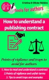 Publishdrive Cristina Rebiere, Olivier Rebiere: How to understand a publishing contract - Points of vigilance and traps to avoid for authors - könyv