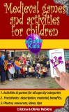Publishdrive Cristina Rebiere, Olivier Rebiere: Medieval games and activities for children - Dive into History with your child! - könyv