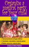Publishdrive Cristina Rebiere, Olivier Rebiere: Organize a magical party for your child - könyv