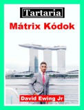 Publishdrive David Ewing Jr: Tartaria - Mátrix Kódok - könyv