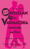Publishdrive E.L. di Reirossi: Oroszlán és Vadmacska nemcsak on-line - Szerelem a szex chat-en avagy hogyan fogjunk férjet a neten - könyv