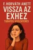 Publishdrive F. Horváth Anett: Vissza az exhez - könyv