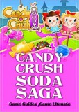 Publishdrive Game Ultimate Game Guides: Candy Crush Soda Saga Game Guides Full - könyv
