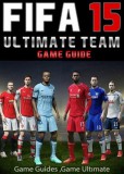 Publishdrive Game Ultimate Game Guides: Fifa 15 Ultimate Team: Coins, Tips, Cheats, Download, Game Guides - könyv