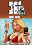 Publishdrive Game Ultimate Game Guides: GTA V Game Guides Walkthrough - könyv