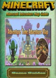 Publishdrive Game Ultimate Game Guides: Minecraft Adventure Map Guide Full - könyv