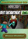 Publishdrive Game Ultimate Game Guides: Minecraft Best Enchantment Guide - könyv