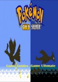 Publishdrive Game Ultimate Game Guides: Pokemon Gold and Silver Full Game Guides - könyv
