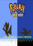 Publishdrive Game Ultimate Game Guides: Pokemon Gold and Silver Full Game Guides - könyv