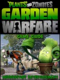 Publishdrive HSE Games: Garden Warfare: The Unofficial Strategies, Tricks and Tips for Plants vs Zombies Garden Warfare - könyv