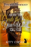 Publishdrive Kitty Corner: How to Create the Life You Want - Mental Health, Feeling Good, Positive Thinking, Self-Esteem - könyv