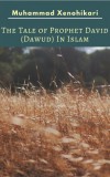 Publishdrive Muhammad Xenohikari: The Tale of Prophet David (Dawud) In Islam - könyv