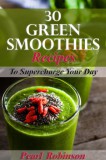 Publishdrive Pearl Robinson: 30 Green Smoothies Recipes - könyv