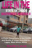 Publishdrive Sade Love: Life in the State of Lagos, Southwest Nigeria II - A Photo Compilation of the Hustle and Bustle of Urban Activities in Lagos, West Africa, Africa - könyv