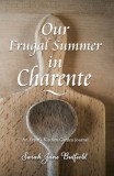 Publishdrive Sarah Jane Butfield - Martin Papworth: Our Frugal Summer in Charente - An Expat's Kitchen Garden Journal - könyv