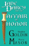 Publishdrive Stephen Goldin, Mary Mason: Jade Darcy and the Affair of Honor - könyv
