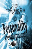Publishdrive Tom Brown: Stages of Personality Development - Self Esteem, Goal Setting, Reverse Psychology, Social Psychology, Free Souls - könyv