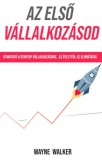Publishdrive Wayne Walker: Az első vállalkozásod - könyv