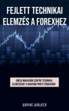 Publishdrive Wayne Walker: Fejlett technikai elemzés a forexhez - könyv