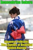 Publishdrive Xenosabrina Sakura: Japanese Folktales The Legends of Beautiful Golden Hairpin - könyv