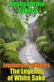Publishdrive Xenosabrina Sakura: Japanese Folktales The Legends of White Sake - könyv