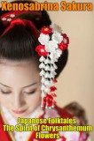 Publishdrive Xenosabrina Sakura: Japanese Folktales The Spirit of Chrysanthemum Flowers - könyv