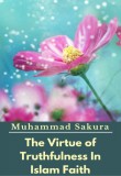 PublishDrive & Xenosakura Dragon SPC Muhammad Sakura: The Virtue of Truthfulness In Islam Faith - könyv