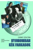 Püski Kiadó Csáky Zoltán: Nyomomban kék farkasok - könyv