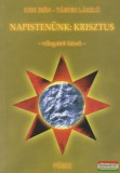 Püski Kiadó Kiss Irén, Tábori László - Napistenünk: Krisztus