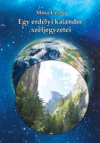 Püski Kiadó Móra László: Egy erdélyi kalandor széljegyzetei - könyv