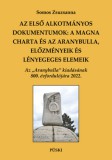 Püski Kiadó Somos Zsuzsanna: Az első alkotmányos dokumentumok: A Magna Charta és az Aranybulla, előzmények és lényeges elemek - könyv