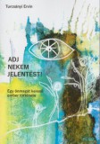 Püski Kiadó Turcsányi Ervin: Adj nekem jelentést! - könyv
