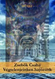 Püski Kiadó Zsebők Csaba: Végtelenjeinken hajózunk - könyv