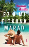 Pyrus Kiadó Tomor Anita: Ez a mi titkunk marad - könyv