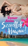 Pyrus Kiadó Tomor Anita: Szeretlek, Hawaii! - könyv